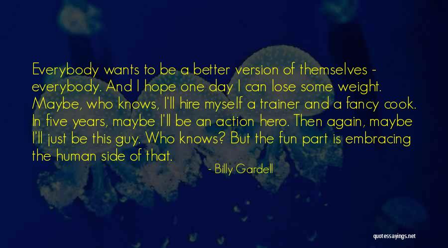 Patani Gulay Quotes By Billy Gardell Patani Gulay Quotes By Billy Gardell
