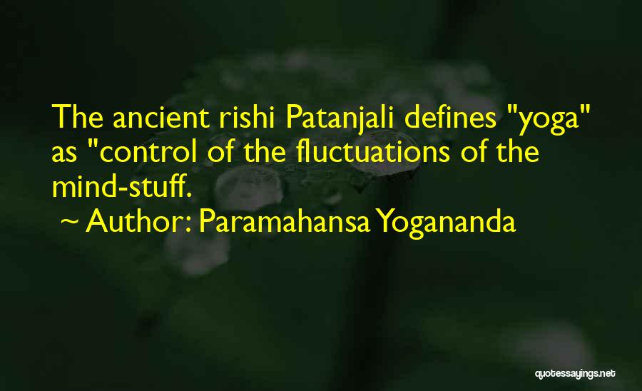 Patanjali Best Quotes By Paramahansa Yogananda