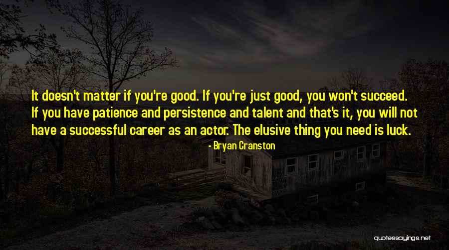 Patarashca Quotes By Bryan Cranston