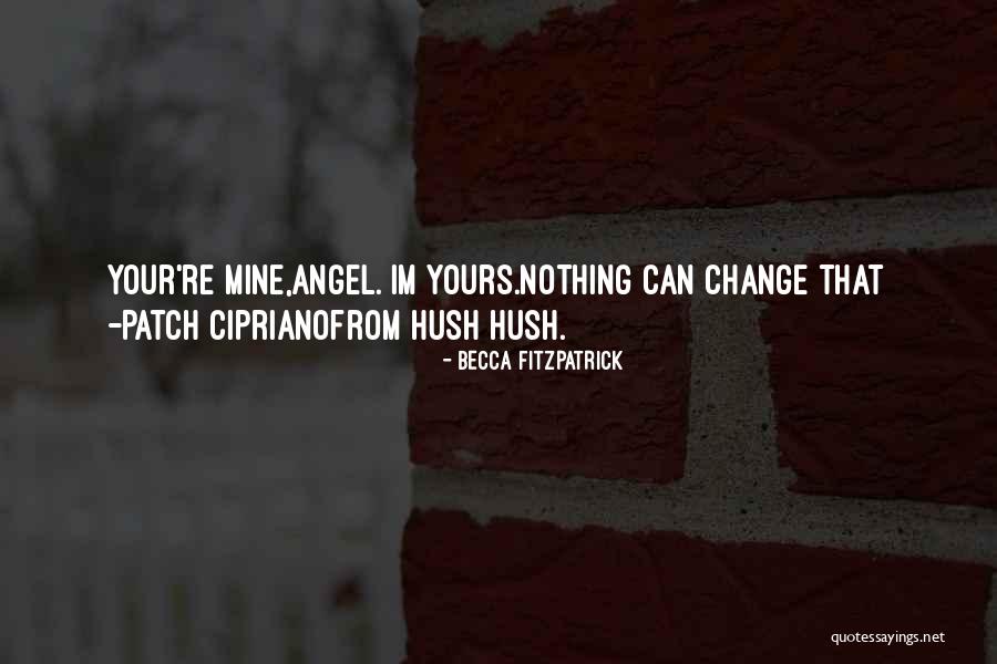 Patch Cipriano Hush Hush Quotes By Becca Fitzpatrick