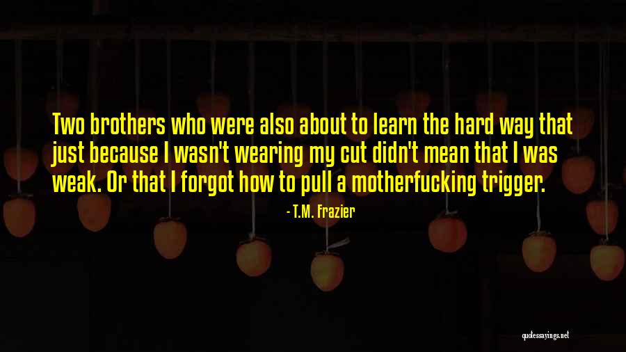 Patched Sur Quotes By T.M. Frazier Patched Sur Quotes By T.M. Frazier