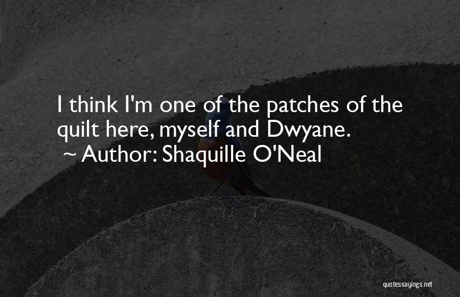 Patches O'houlihan Quotes By Shaquille O'Neal