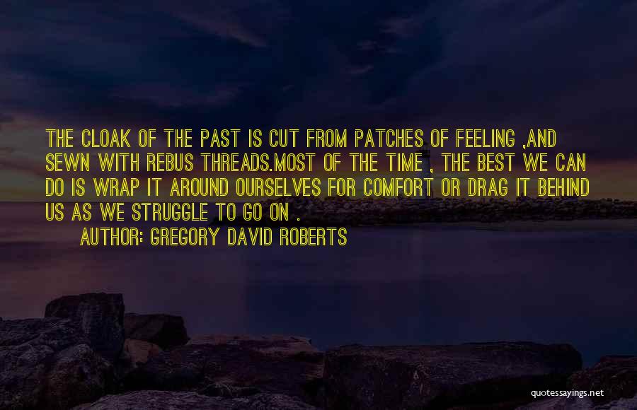 Patches Quotes By Gregory David Roberts