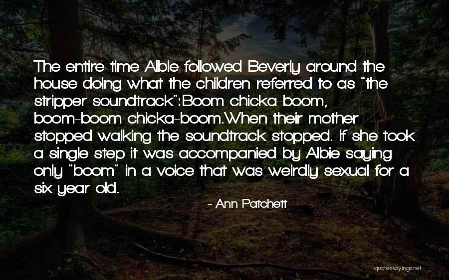 Patchett Ann Quotes By Ann Patchett Patchett Ann Quotes By Ann Patchett