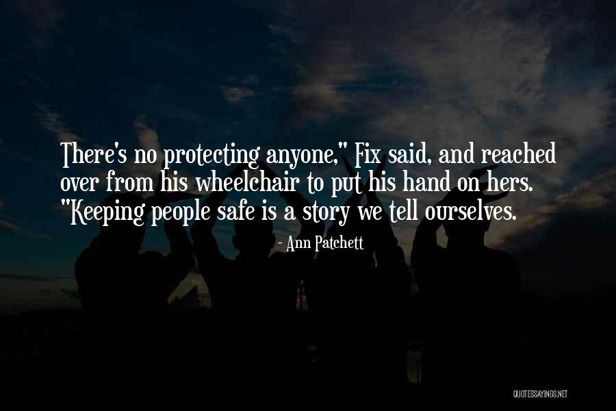 Patchett Ann Quotes By Ann Patchett Patchett Ann Quotes By Ann Patchett