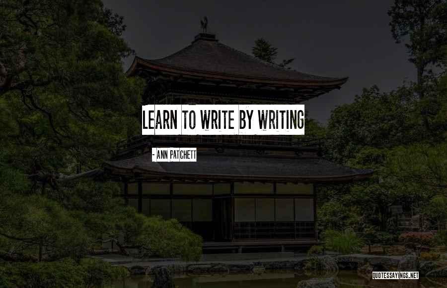 Patchett Ann Quotes By Ann Patchett Patchett Ann Quotes By Ann Patchett