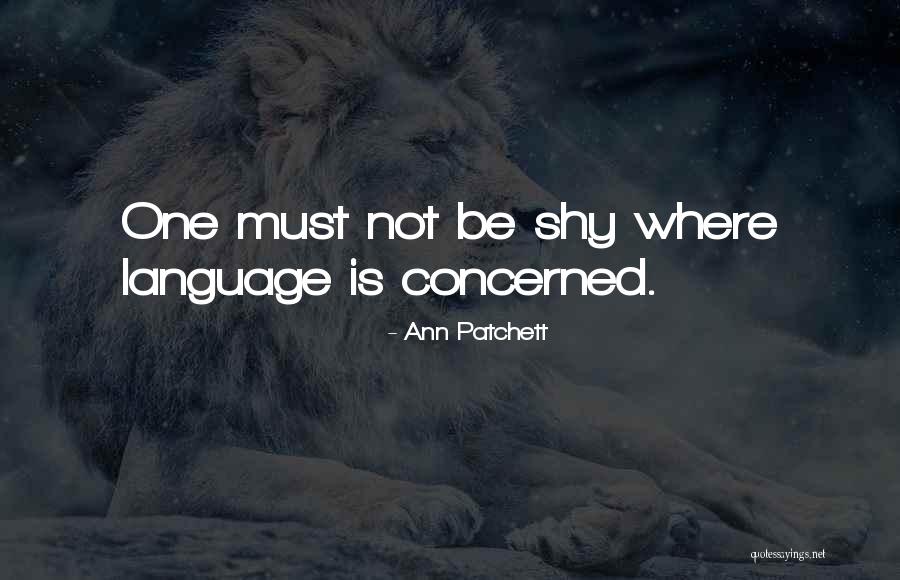 Patchett Ann Quotes By Ann Patchett