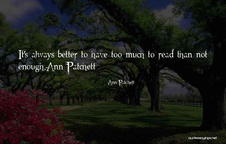Patchett Ann Quotes By Ann Patchett Patchett Ann Quotes By Ann Patchett