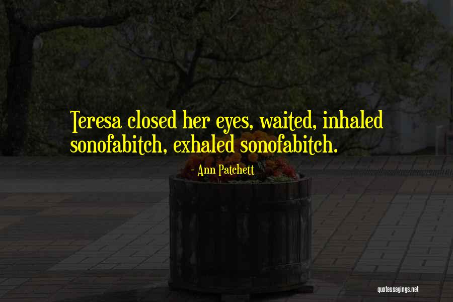 Patchett Ann Quotes By Ann Patchett Patchett Ann Quotes By Ann Patchett