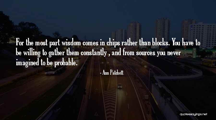 Patchett Ann Quotes By Ann Patchett Patchett Ann Quotes By Ann Patchett