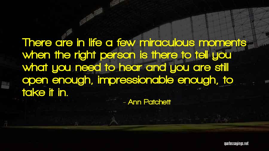 Patchett Ann Quotes By Ann Patchett Patchett Ann Quotes By Ann Patchett