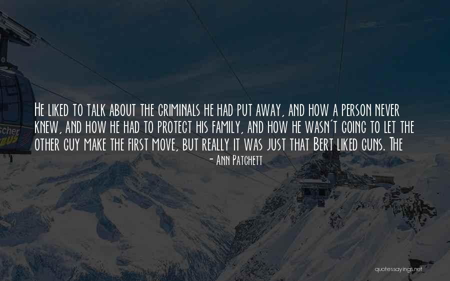 Patchett Ann Quotes By Ann Patchett Patchett Ann Quotes By Ann Patchett