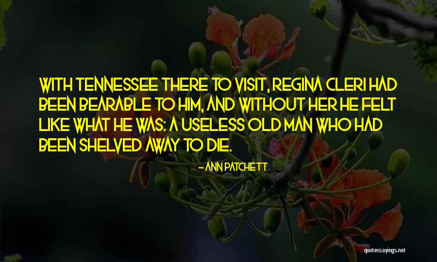 Patchett Ann Quotes By Ann Patchett Patchett Ann Quotes By Ann Patchett