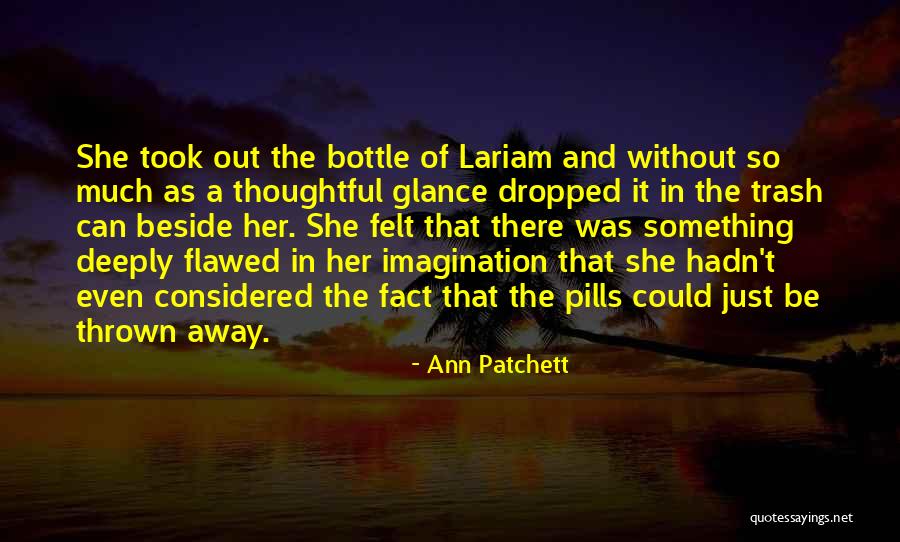 Patchett Ann Quotes By Ann Patchett Patchett Ann Quotes By Ann Patchett