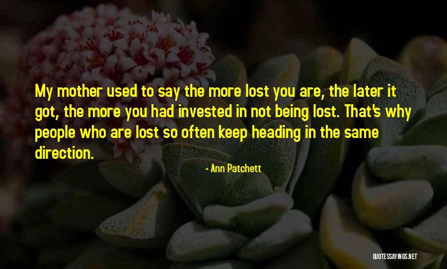 Patchett Ann Quotes By Ann Patchett Patchett Ann Quotes By Ann Patchett