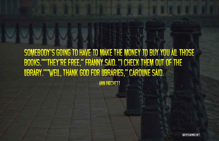Patchett Books Quotes By Ann Patchett Patchett Books Quotes By Ann Patchett