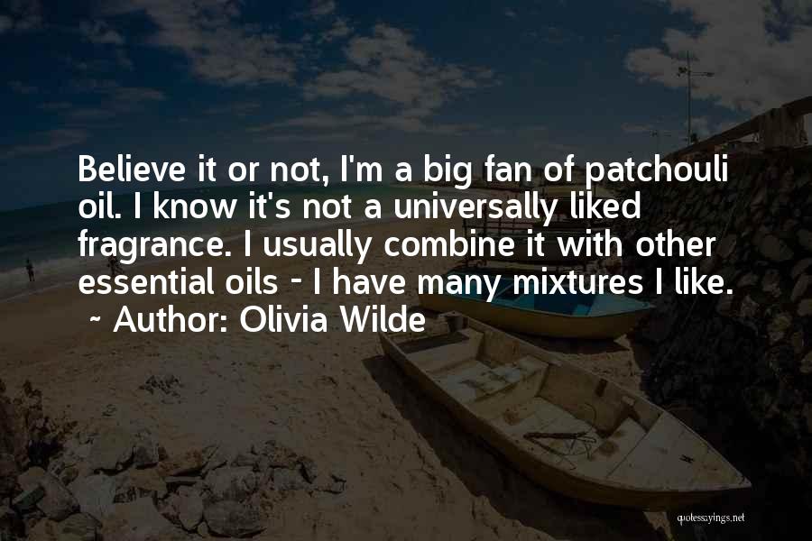 Patchouli Essential Oil Quotes By Olivia Wilde