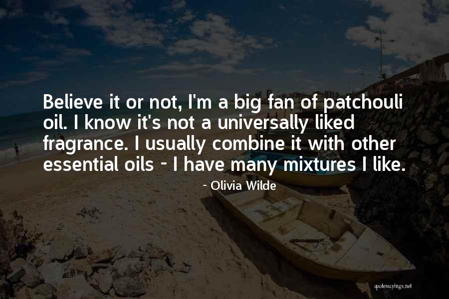 Patchouli Oil Quotes By Olivia Wilde Patchouli Oil Quotes By Olivia Wilde