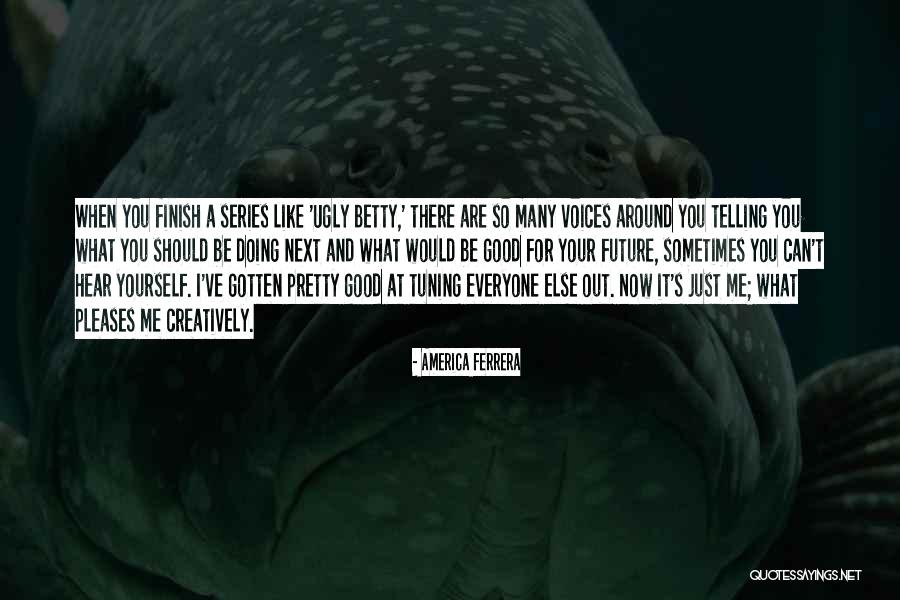 Patd Song Quotes By America Ferrera Patd Song Quotes By America Ferrera