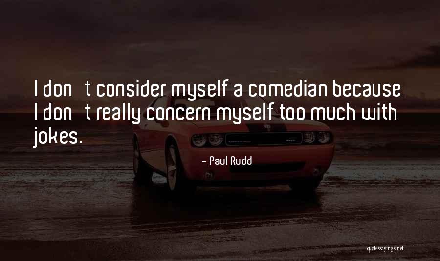 Patengen Quotes By Paul Rudd Patengen Quotes By Paul Rudd
