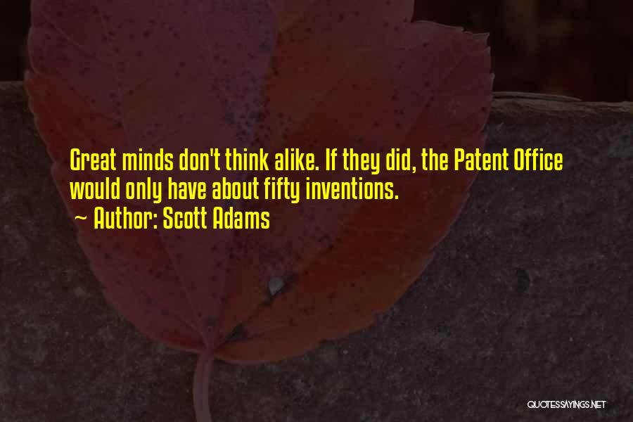 Patent Office Quotes By Scott Adams