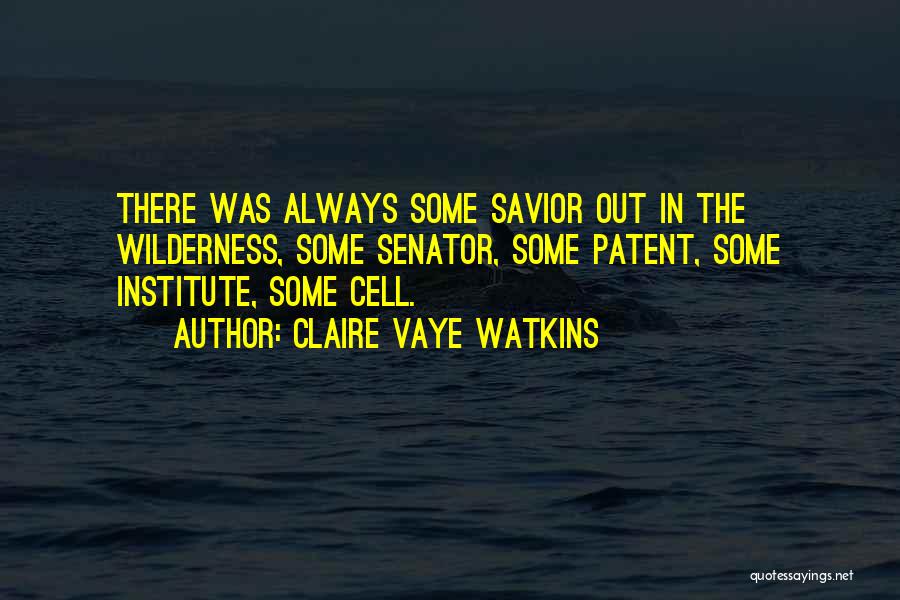 Patent Quotes By Claire Vaye Watkins