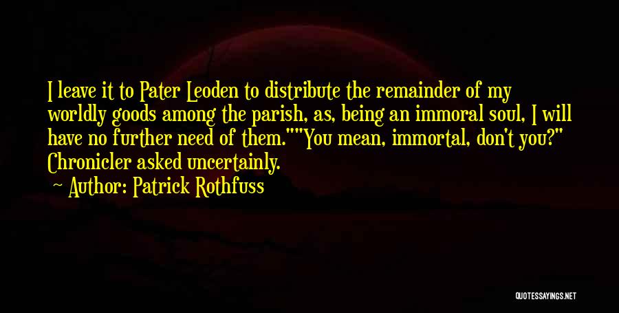 Pater Quotes By Patrick Rothfuss