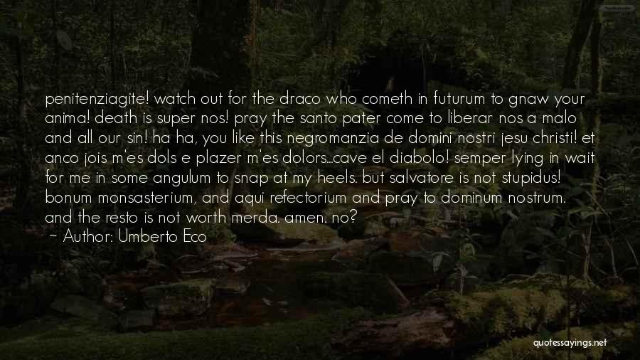 Pater Quotes By Umberto Eco