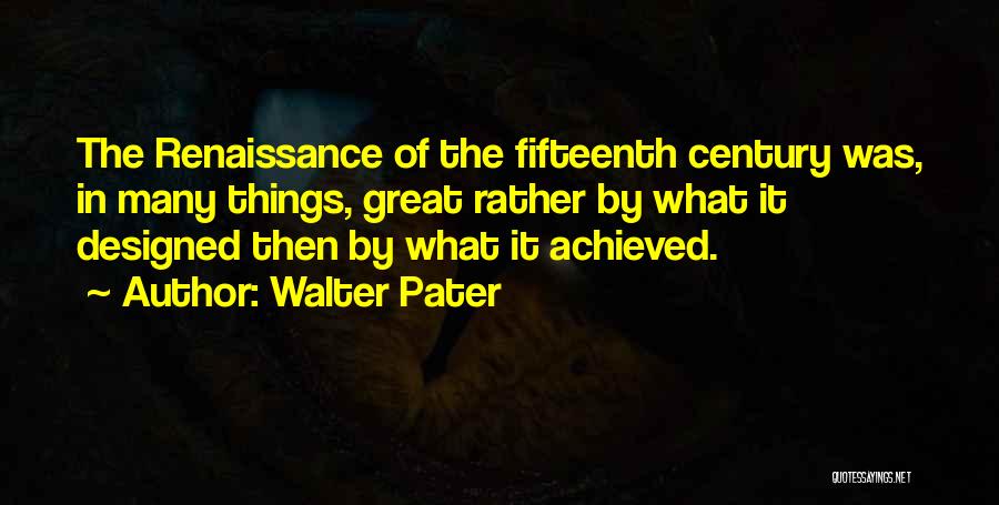 Pater Quotes By Walter Pater