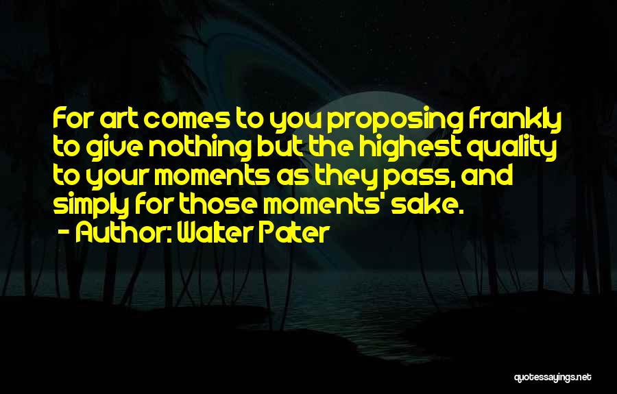 Pater Quotes By Walter Pater