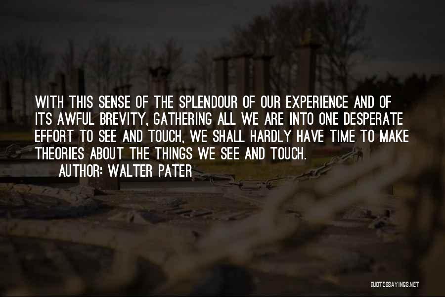 Pater Quotes By Walter Pater