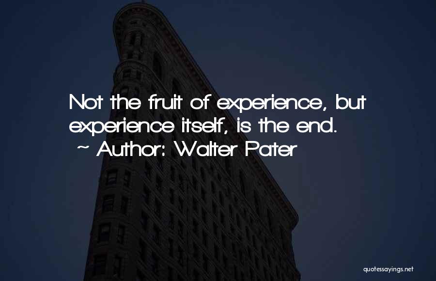 Pater Quotes By Walter Pater
