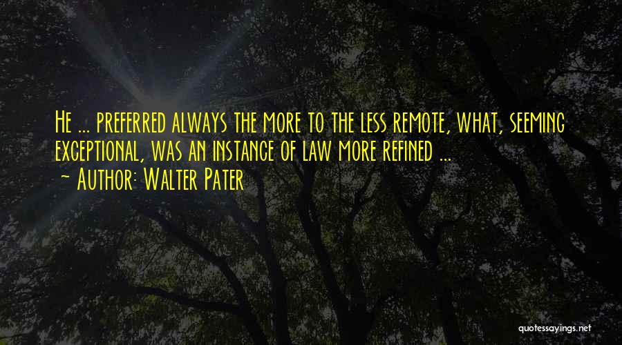 Pater Quotes By Walter Pater