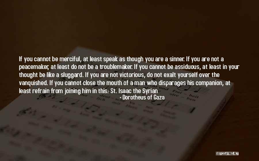 Paterakis Estate Quotes By Dorotheus Of Gaza Paterakis Estate Quotes By Dorotheus Of Gaza