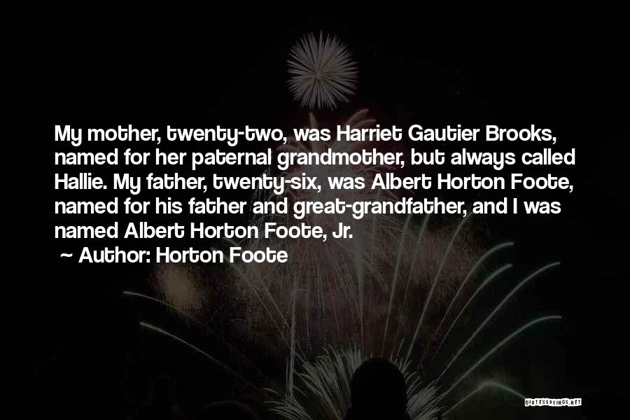 Paternal Grandmother Quotes By Horton Foote