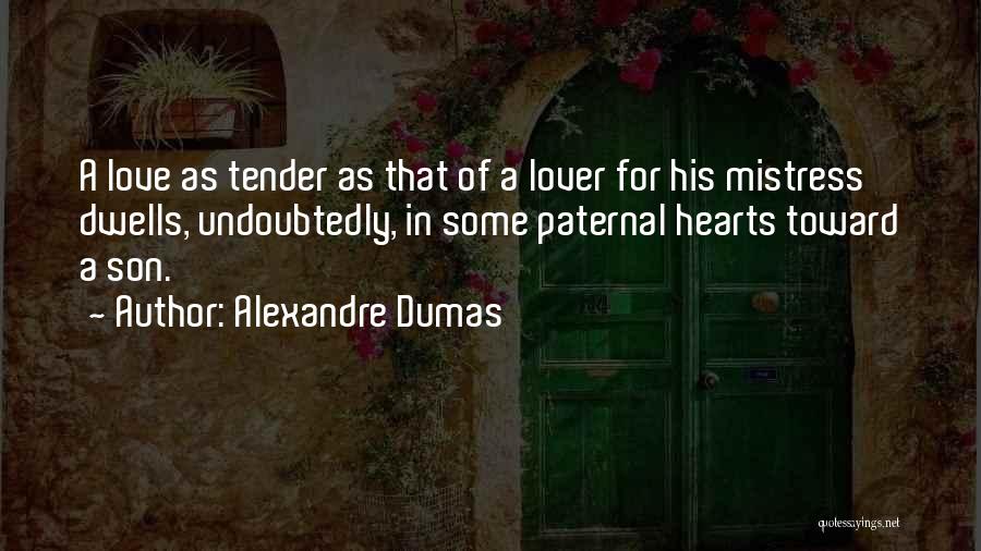 Paternal Quotes By Alexandre Dumas