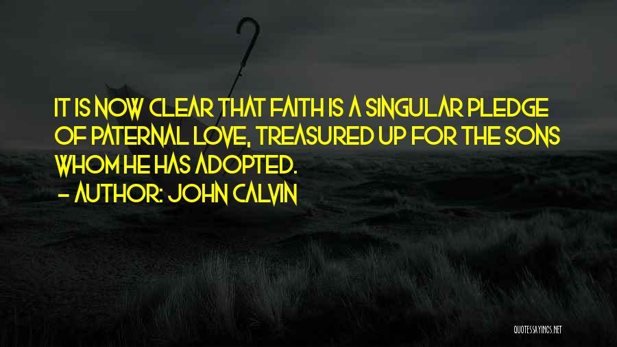 Paternal Quotes By John Calvin