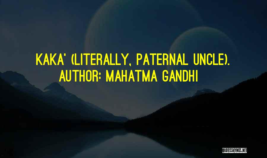 Paternal Quotes By Mahatma Gandhi