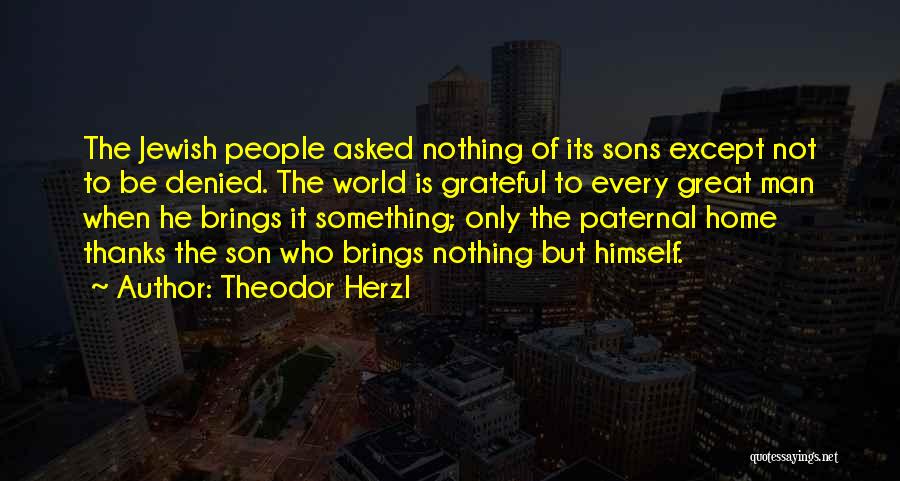 Paternal Quotes By Theodor Herzl