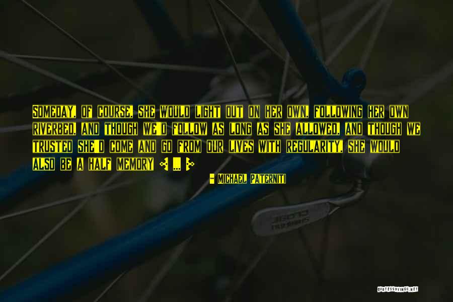 Paterniti Michael Quotes By Michael Paterniti Paterniti Michael Quotes By Michael Paterniti