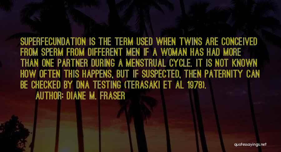 Paternity Quotes By Diane M. Fraser