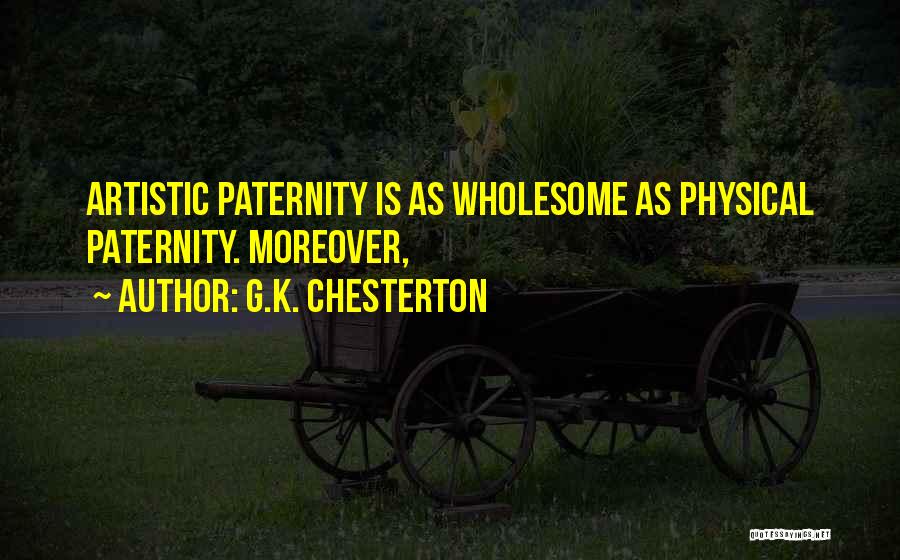 Paternity Quotes By G.K. Chesterton