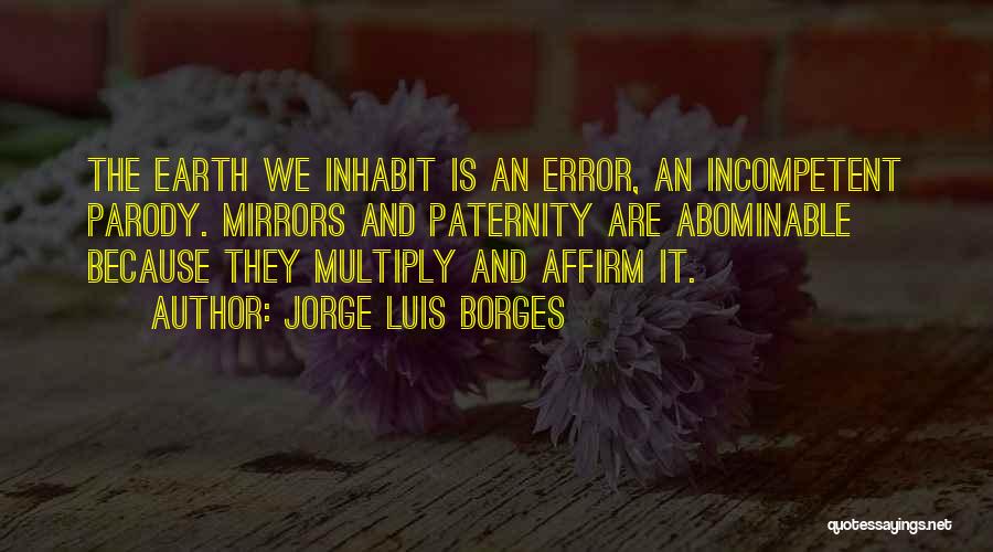 Paternity Quotes By Jorge Luis Borges