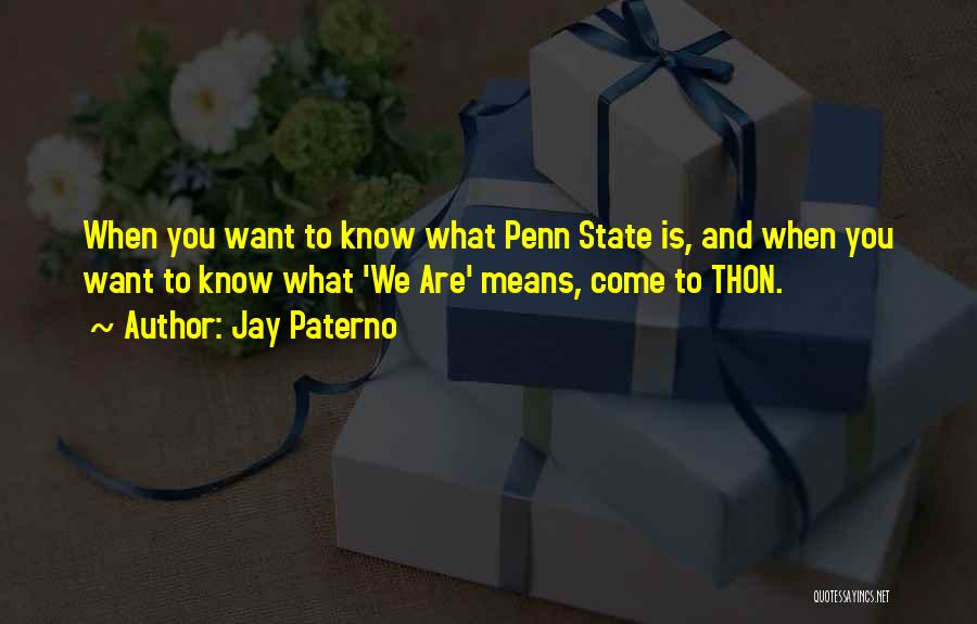 Paterno Quotes By Jay Paterno