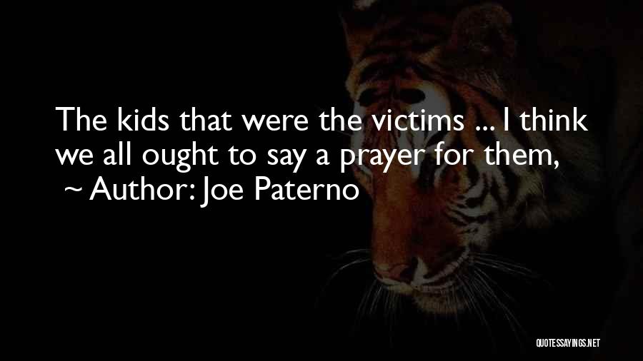 Paterno Quotes By Joe Paterno