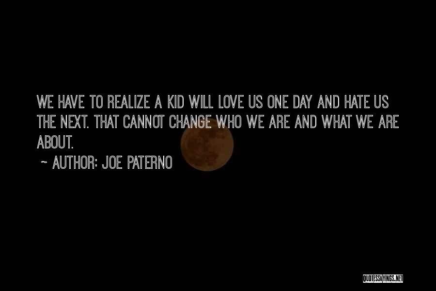 Paterno Quotes By Joe Paterno