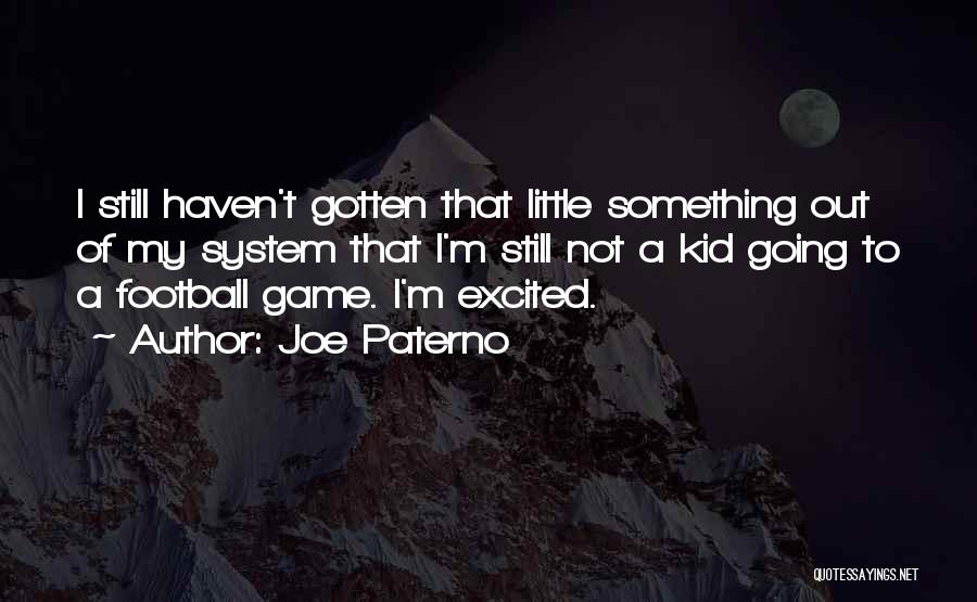 Paterno Quotes By Joe Paterno