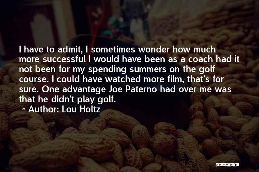 Paterno Quotes By Lou Holtz