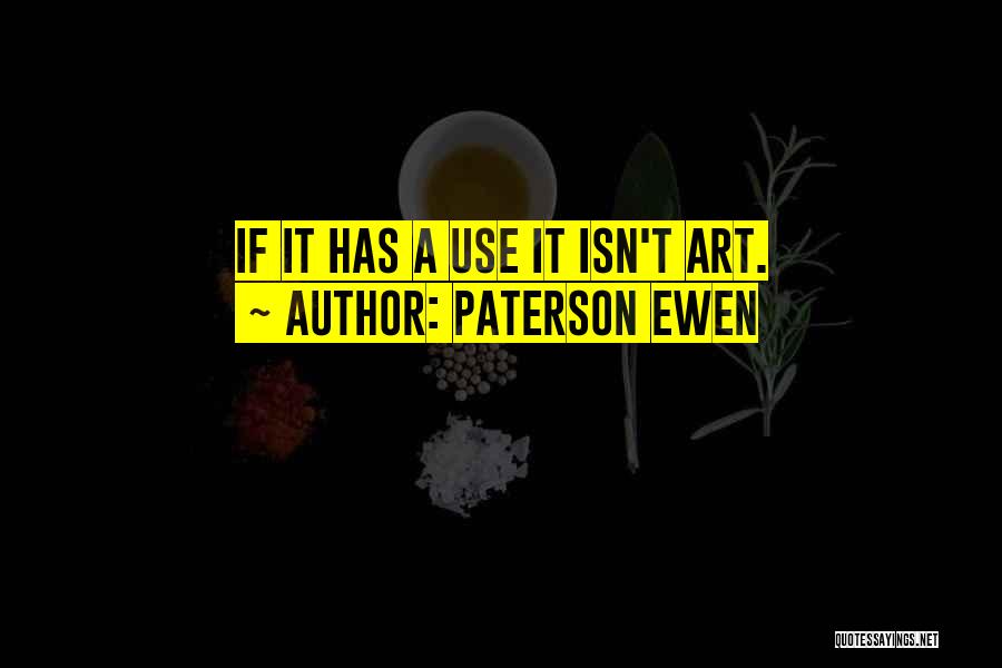 Paterson Ewen Quotes 1047824