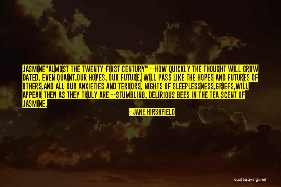 Patetican Quotes By Jane Hirshfield Patetican Quotes By Jane Hirshfield